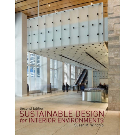 Sustainable Design for Interior Environments Second Edition
