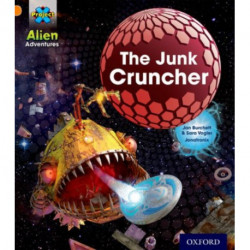 Project X: Alien Adventures: Orange: The Junk Cruncher