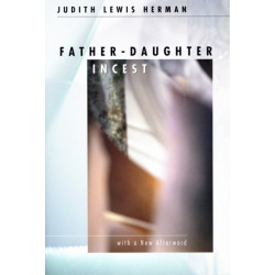 Father-Daughter Incest: With a New Afterword