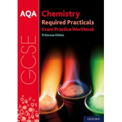 AQA GCSE Chemistry Required Practicals Exam Practice Workbook: Get Revision with Results