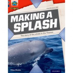 Project X Origins: Grey Book Band, Oxford Level 14: In the News: Making a Splash