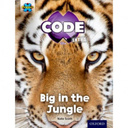 Project X CODE Extra: Green Book Band, Oxford Level 5: Jungle Trail: Big in the Jungle