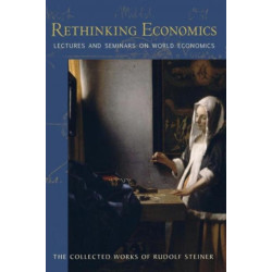 Rethinking Economics: Lectures and Seminars on World Economics
