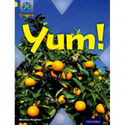 Project X Origins: Yellow Book Band, Oxford Level 3: Food: Yum!