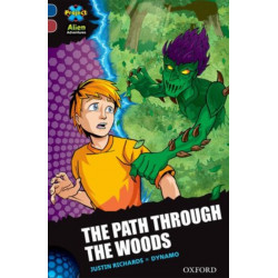 Project X Alien Adventures: Dark Blue Book Band, Oxford Level 15: The Path Through the Woods