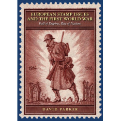 European Stamp Issues and the First World War: Fall of Empires, Rise of Nations