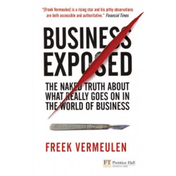 Business Exposed: The naked truth about what really goes on in the world of business