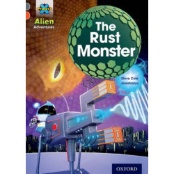 Project X Alien Adventures: Grey Book Band, Oxford Level 13: The Rust Monster