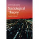 Introducing Sociological Theory