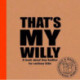 That's My Willy: A book about boy bodies for curious kids