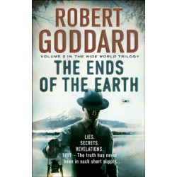 The Ends of the Earth: The Wide World - James Maxted 3