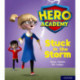 Hero Academy: Oxford Level 3, Yellow Book Band: Stuck in the Storm