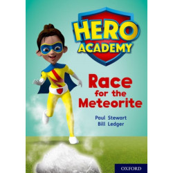 Hero Academy: Oxford Level 12, Lime+ Book Band: Race for the Meteorite