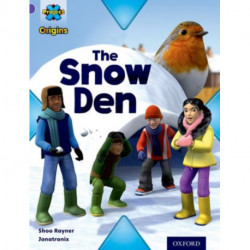Project X Origins: Purple Book Band, Oxford Level 8: Buildings: The Snow Den