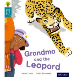 Oxford Reading Tree Story Sparks: Oxford Level 9: Grandma and the Leopard