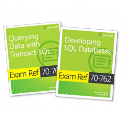 MCSA SQL Server 2016 Database Development Exam Ref 2-pack: Exam Refs 70-761 and 70-762