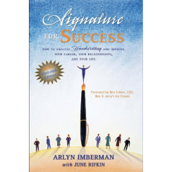 Signature for Success: How to Analyze Handwriting & Improve Your Career, Your Relationships & Your Life