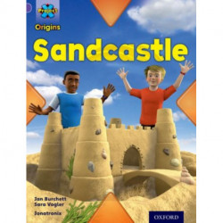 Project X Origins: Purple Book Band, Oxford Level 8: Buildings: Sandcastle