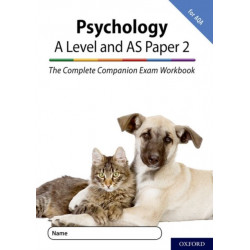 The Complete Companions for AQA Fourth Edition: 16-18: AQA Psychology A Level: Year 1 and AS Paper 2 Exam Workbook: With all you need to know for your 2022 assessments