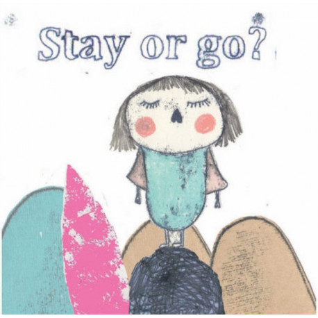 Stay or go ?: Story Book
