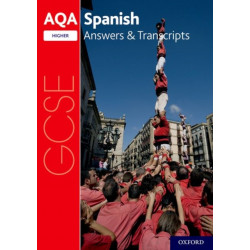 AQA GCSE Spanish: Key Stage Four: AQA GCSE Spanish Higher Answers & Transcripts