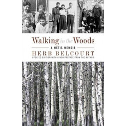 Walking in the Woods: A Metis Memoir