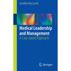 Medical Leadership and Management: A Case-based Approach