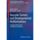 Vascular Tumors and Developmental Malformations: Pathogenic Mechanisms and Molecular Diagnosis