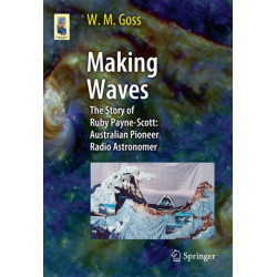Making Waves: The Story of Ruby Payne-Scott: Australian Pioneer Radio Astronomer