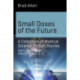 Small Doses of the Future: A Collection of Medical Science Fiction Stories