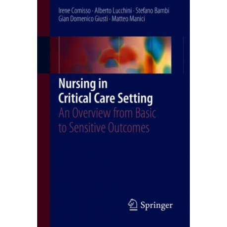 Nursing in Critical Care Setting: An Overview from Basic to Sensitive Outcomes