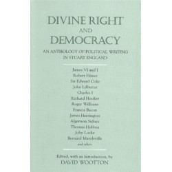 Divine Right and Democracy: An Anthology of Political Writing in Stuart England