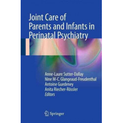 Joint Care of Parents and Infants in Perinatal Psychiatry