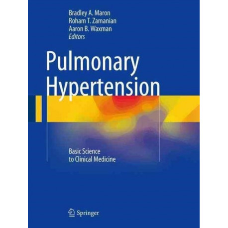 Pulmonary Hypertension: Basic Science to Clinical Medicine