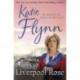 The Liverpool Rose: A Liverpool Family Saga