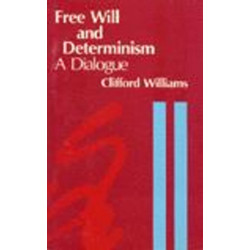 Free Will and Determinism: A Dialogue