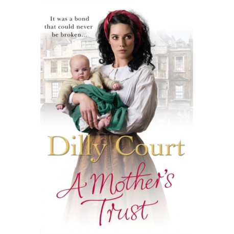 A Mother's Trust: A heartwarming and gripping novel from the no.1 Sunday Times bestseller
