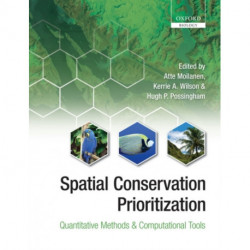 Spatial Conservation Prioritization: Quantitative Methods and Computational Tools