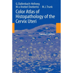 Color Atlas of Histopathology of the Cervix Uteri