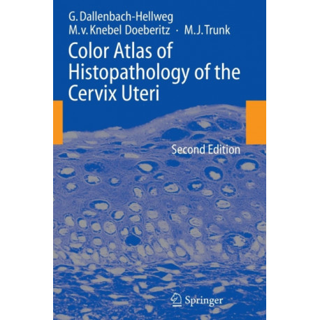 Color Atlas of Histopathology of the Cervix Uteri