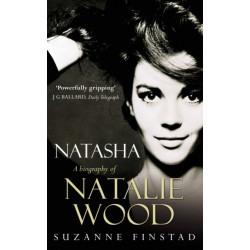 Natasha: The Biography of Natalie Wood
