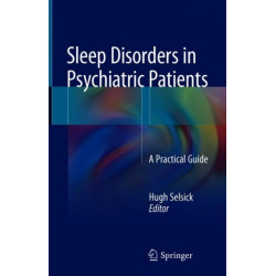 Sleep Disorders in Psychiatric Patients: A Practical Guide