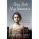 They Stole My Innocence: The shocking true story of a young girl abused in a Jersey care home