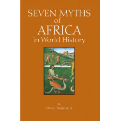 Seven Myths of Africa in World History