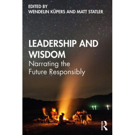 Leadership and Wisdom: Narrating the Future Responsibly