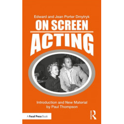 On Screen Acting: An Introduction to the Art of Acting for the Screen