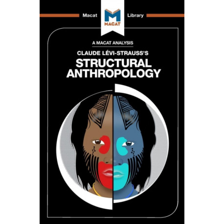 An Analysis of Claude Levi-Strauss's Structural Anthropology