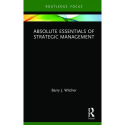 Absolute Essentials of Strategic Management