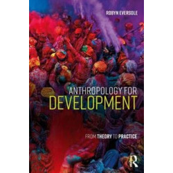 Anthropology for Development: From Theory to Practice
