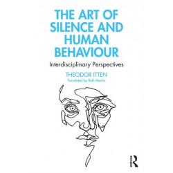 The Art of Silence and Human Behaviour: Interdisciplinary Perspectives